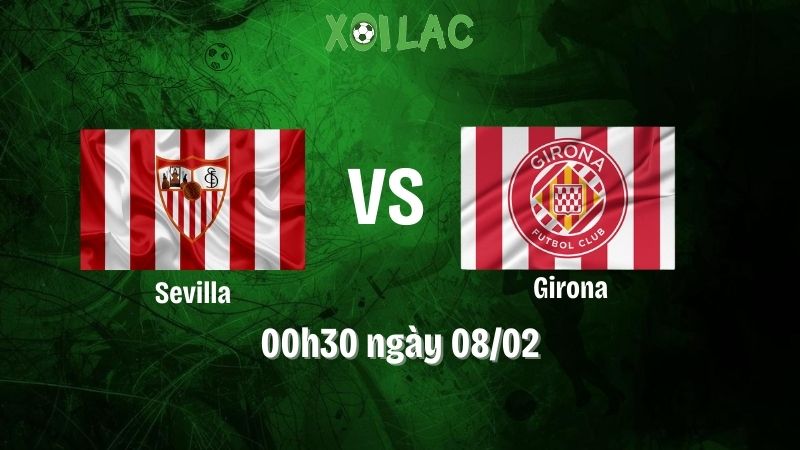 Nhận Định Bóng Đá Sevilla Vs Girona